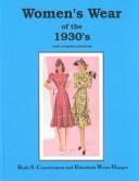 Cover of: Women's Wear of the 1930's: With Complete Patterns