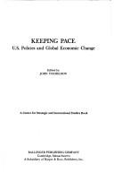 Cover of: Keeping Pace: U.S. Policies and Global Economic Change
