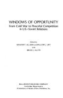 Cover of: Windows of opportunity: from cold war to peaceful competition in U.S.-Soviet relations