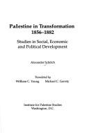 Cover of: Palestine in Transformation 1856-1882 by Alexander Scholch