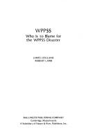 Cover of: WPP$$: who is to blame for the WPPSS disaster