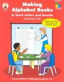 Cover of: Making Alphabet Books to Teach Letters And Sounds: Grades K-1