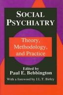 Cover of: Social Psychiatry: Theory, Methodology, and Practice