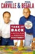 Cover of: Take It Back: A Battle Plan for Democratic Victory