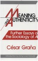 Cover of: Meaning and authenticity: further essays on the sociology of art