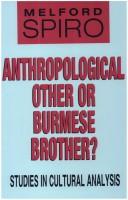 Cover of: Anthropological other or Burmese brother?: studies in cultural analysis