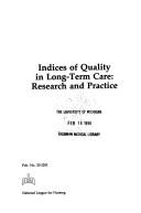 Cover of: Indices of quality in long-term care by research and practice.