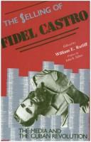 The Selling of Fidel Castro by William Ratliff