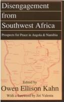 Cover of: Disengagement from Southwest Africa: the prospects for peace in Angola and Namibia