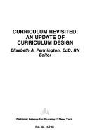 Cover of: Curriculum revisited: an update of curriculum design