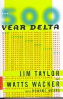 Cover of: The 500-Year Delta by James Taylor, Howard Means, Watts Wacker