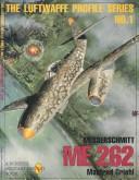 Messerschmitt ME 262 by Griehl, Manfred.