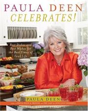Cover of: Paula Deen Celebrates!: Best Dishes and Best Wishes for the Best Times of Your Life