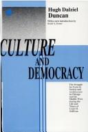 Cover of: Culture and democracy: the struggle for form in society and architecture in Chicago and the Middle West during the life and times of Louis H. Sullivan