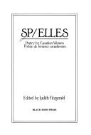 Cover of: Sp/elles: poetry by Canadian women = Sp/elles : poesie de femmes canadiennes