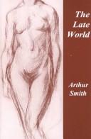 Cover of: The Late World: Poems