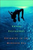 Cover of: Swimming in the Monsoon Sea by Shyam Selvadurai