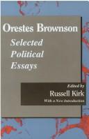 Cover of: Orestes Brownson : Selected Political Essays (Library of Conservative Thought)