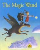 Cover of: The Magic Wand (A Start to Read Book) by School Zone Publishing Company Staff, Karen Hoenecke