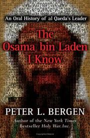 Cover of: The Osama bin Laden I Know by Peter Bergen, Peter L. Bergen