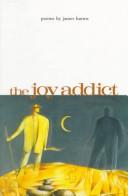 Cover of: The joy addict by James Harms, James Harms