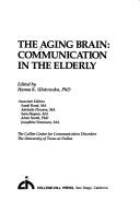 Cover of: The Aging brain: communication in the elderly