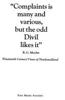 Cover of: "Complaints is many and various, but the odd Divil likes it" Nineteenth Century Views of Newfoundland