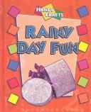 Cover of: Rainy Day Fun (Handy Crafts)
