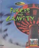 Cover of: Forces and Gravity (Discovery Channel School Science) by 