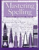 Cover of: Mastering Spelling Level E (Mastering Spelling Series) | 