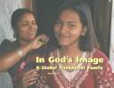 Cover of: In God's Image: A Global Anabaptist Family