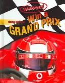 Using math to win a Grand Prix by Wendy Clemson, David Clemson, Jonathan Noble