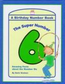 Cover of: The Super Number 6: A Birthday Number Book