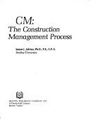 Cover of: CM: The construction management process
