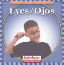 Cover of: Eyes/Ojos (Let's Read About Our Bodies) by Cynthia Fitterer Klingel, Robert B. Noyed, Gregg Andersen, Robert B. Noyed