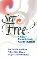 Cover of: Set free: a journey toward solidarity against racism