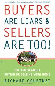 Buyers Are Liars & Sellers Are Too! by Richard Courtney