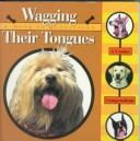 Cover of: Wagging their tongues: a canine compendium