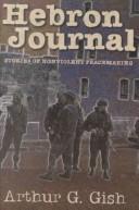 Cover of: Hebron Journal by Arthur G. Gish