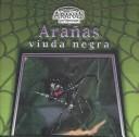 Cover of: Aranas Viudas Negras/Black Widow Spiders (Aranas Peligrosas/Dangerous Spiders)