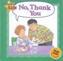 Cover of: No, Thank You (Courteous Kids)