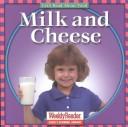 Cover of: Milk and Cheese (Klingel, Cynthia Fitterer. Let
