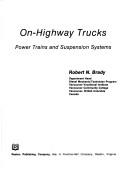 Cover of: On-highway trucks by Robert N. Brady