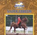 Cover of: Saddlebreds (Great American Horses)