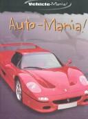 Cover of: Auto-Mania (Vehicle-Mania) by 