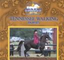 Cover of: Tennessee Walking Horses (Great American Horses)