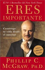 Cover of: Eres Importante (Self Matters): Construye tu vida desde el interior (Creating Your Life from the Inside Out) by Dr. Phil McGraw