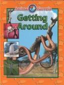 Cover of: Getting Around (Animal Marvels)