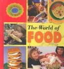 The World of Food (Wallace, Paula S. Life Around the World.)