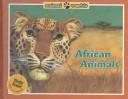 Cover of: African Animals (Animal Worlds)